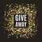 Giveaway banner with gold confetti frame, social media competition, vector illustration