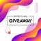 Giveaway. Enter to win. Abstract liquid vector template for social media contest. Fluid colorful trendy background