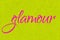 Glamour lettering word neon pink on golden lime glitter texture. Shiny sparkle background