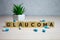 GLAUCOMA word made with building blocks, medical concept