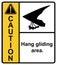 Glider sports. hang gliding area.Caution sign