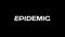 Glitch text animation - Epidemic. For intro and outro. Glitch screensaver with color text Epidemic for news and