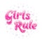 Glitter text Girls Rule. Drawing for kids clothes, t-shirts, fabrics or packaging or logo. Pink words with sparkles