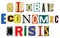 Global economic crisis text made of newspaper clippings