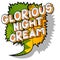 Glorious Night Cream - Vector illustrated comic book style phrase.