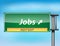 Glossy highway sign with Jobs on next exit