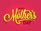 Glossy text for Mother\'s Day celebration.