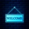 Glowing neon Hanging sign with text Welcome icon isolated on brick wall background. Business theme for cafe or