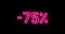 Glowing neon Seventy five discount percent tag