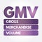 GMV - Gross Merchandise Volume acronym