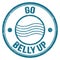 GO BELLY UP text on blue round postal stamp sign