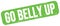 GO BELLY UP text on green grungy stamp sign