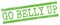 GO BELLY UP text on green lines stamp sign
