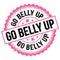 GO BELLY UP text on pink-black round stamp sign