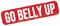 GO BELLY UP text on red grungy stamp sign