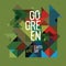 Go Green. Happy Earth day poster. 22 April. Colorful abstract nature  background