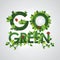 go green lettering design. Vector illustration decorative design
