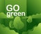 Go green motivation slogan with landscape