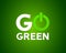 Go green power concept