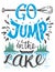 Go jump in the lake house decor sign