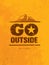 Go Outside. Adventure Mountain Hike Creative Motivation Concept. Vector Outdoor Design