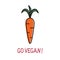 Go vegan. Concept banner with carrot. Flat style logo for vegans or vegetarian market