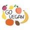 Go vegan fruit poster with the inscription. Flat cartoon fruits vector illustration