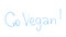 Go vegan phrase with exclamation written on glass, exclusion of animal products