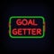 Goal Getter Neon Signs Style Text Vector