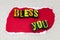 God bless you Christian religion typography quote faithful heart