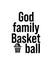 God family basketball.Hand drawn typography poster design