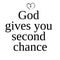 God gives you second chance - inspire motivational religious quote. Hand drawn beautiful lettering. Print for inspirational poster