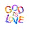 God is love. Vector inscription