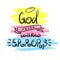 God never makes errors - motivational quote lettering, religious poster. Hand drawn beautiful lettering