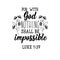 For with God nothing shall be impossible. Lettering. calligraphy vector. Ink illustration