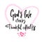 God`s love creates thankful hearts - religious inspire and motivational quote.