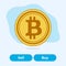 Gold flat coin virtual crypto currency bitcoin with two buttons Buy or sell. Banner template