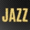 Gold glitter vector Inscription jazz.