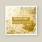 Gold paint splash, splatter explosion glitter artistic frame cov