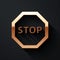 Gold Stop sign icon isolated on black background. Traffic regulatory warning stop symbol. Long shadow style. Vector.