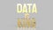 The gold text data is king for business or technology concept 3d rendering