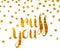 Gold textured inscription Miss you