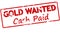 Gold wanted cash paid