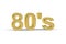 Golden 80`s number - 80`s years marking on white background