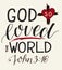 Golden Bible verse John 3 16 For God so loved the world, made hand lettering with heart and cross.