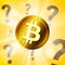 Golden bitcoin cryptocurrency with question marks on the bright