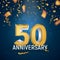 Golden Fifty years anniversary on dark blue background. Golden ribbons and confetti fall from top to bottom. Template birthday