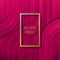 Golden frame on volumetric saturated background in pink shades. Trendy packaging design or cover template