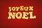 Golden Joyeux Noel text on a red background