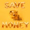 Golden piggy bank with money towers and balloon words Save Money on yellow background. Money pig, money saving, moneybox, finance